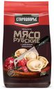 Пельмени Стародворье Мясорубские с рубленым окороком 700 г