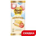 Шоколад Alpen Gold Aerated белый пористый клубника/кокос, 75 г
