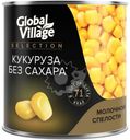 Кукуруза Global Village Selection без сахара 340г