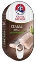 Сельдь Санта Бремор филе с добавлением масла, 175 г