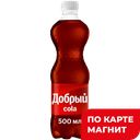 ДОБРЫЙ Напиток Кола б/а с/г 0,5л пл/бут(Мултон Партнерс):24