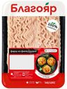 Фарш из мяса цыплят Благояр из филе грудки  охлажденный, 400г