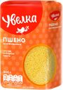 Пшено УВЕЛКА шлифованное, 800г