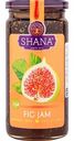 Варенье из инжира Shana, 570 г