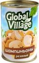 Шампиньоны Global Village резаные 400г