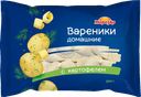 Вареники МОРОЗКО Домашние, с картофелем, 900г