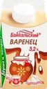 Варенец ЯНТА 3,2%, без змж