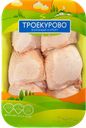 Бедро цыпленка ТРОЕКУРОВО, охлажденное, 1кг