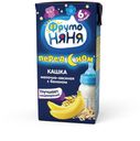 Каша детская молочно-овсяная с бананами, ФрутоНяня, 200 мл