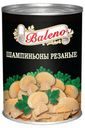 Шампиньоны Baleno резаные, 425 мл