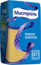 Пшено"Мистраль" Золотое, 900 г