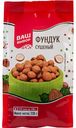 Фундук сушёный Ваш выбор, 110 г