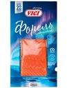 Форель радужная Vici филе-кусок слабосоленая, 200г