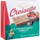Хлебцы тонкие ржано-пшеничные Croisette с прованскими травами, 200 г