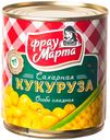 Кукуруза Фрау Марта сахарная, 310г