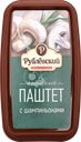 Паштет РУБЛЁВСКИЙ Французский с шампиньонами, 175г