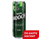 HOOCH Super Нап газ черная смород 7,2% 0,45л ж/б(Мегапак):12