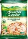 Гриб "Алтайская кладовая" белый резаный, 300 г