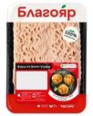 Фарш из мяса цыплят Благояр из филе грудки  охлажденный, 400г