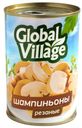 Шампиньоны Global Village, резаные, 400 г