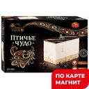 ЧЕРЕМУШКИ Торт Птичье Чудо 450г к/уп:6