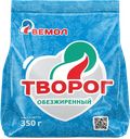 ВЕМОЛ Творог обезжиренный 350г фл/п(Вемол)