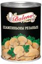 Шампиньоны Baleno резаные, 425 мл