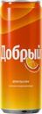 Напиток ДОБРЫЙ Апельсин сильногазированный, 0.33л