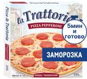 Пицца La Trattoria Пепперони замороженная, 335г