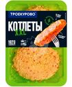 Котлеты Троекурово XXL куриные, 350г