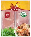 Бедро куриное филе Петелинка охлажденное ~900 г