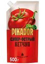 Кетчуп Пикадор Супер острый, 500 г