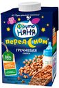 Каша молочная «ФрутоНяня» Перед сном готовая гречневая, 500 г