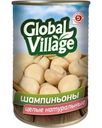 Грибы Global Village Шампиньоны целые натуральные стерилизованные 280г