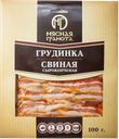 МЯСНАЯ ГРАМОТА Грудинка свиная с/к нарез 100г в/у(Ферма)