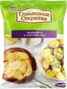 Вареники ДОМАШНИЕ СЕКРЕТЫ с картофелем, 800г