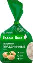 Пельмени ВАЖНАЯ ЦЫПА Праздничные рецепты, 1кг