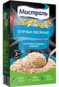 Отруби овсяные Мистраль, 400 г