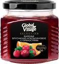 Варенье Global Village selection бруснично-апельсиновое с пряностями 310г