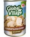 Грибы Global Village Шампиньоны резаные натуральные стерилизованные 280г