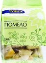 Цукаты ЛЕНТА Помело, 140г