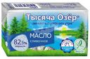 Масло Тысяча Озёр сладкосливочное несолёное 82.5%, 350г