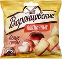 Сухарики пшеничные ВОРОНЦОВСКИЕ со вкусом белых грибов, слайсы, 80г