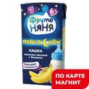 ФРУТОНЯНЯ Каша жидк мол овсян/банан 0,2л т/пак(Прогресс):18