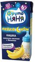 Каша ФРУТОНЯНЯ молочная овсянка-банан, 200мл