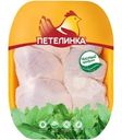 Бедро цыпленка Петелинка охлажденное