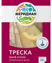 Треска отварная в желе Меридиан филе-кусок, 200г