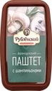  Паштет РУБЛЁВСКИЙ Французский с шампиньонами 