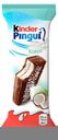 Пирожное Kinder Пингви кокос, 30 г