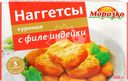 Наггетсы куриные МОРОЗКО с филе индейки, 300г